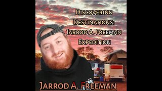 Discovering Destinations: Jarrod A. Freeman Expedition