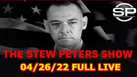 STEW PETERS SHOW 4/26/22 FULL LIVE: LEAKED McCarthy Tapes betraying Trump...