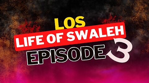 Life Of Swaleh Episode 3