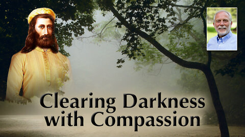 Kuthumi on Clearing Darkness with Compassion