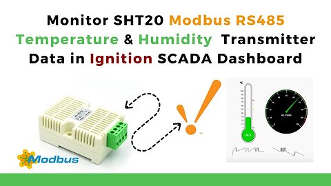 Monitor SHT20 Modbus RS485 Temperature & Humidity Transmitter Data in Ignition SCADA Dashboard |