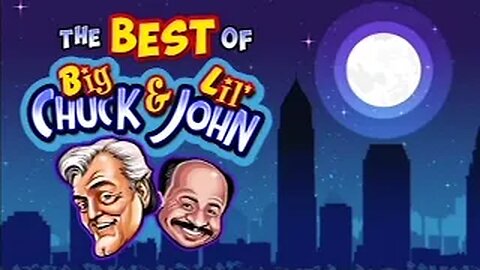 The Best of Big Chuck & Lil John skits show 9/12/2022