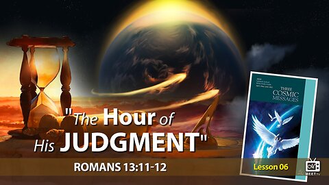 “The Hour of His Judgment” | Sabbath School | Lesson 06 Q2 2023