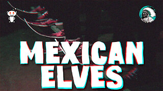 Mexican Elves