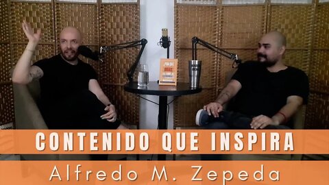 Contenido que Inspira 03 | Alfredo M. Zepeda