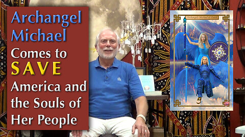 Archangel Michael Comes to Save America and the Souls of Her People