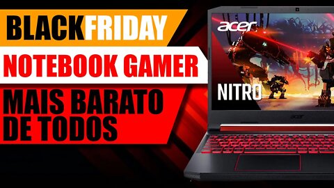 Black Friday - Notebook gamer mais barato de todos 2020