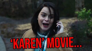 They Really Made A 'Karen' Movie