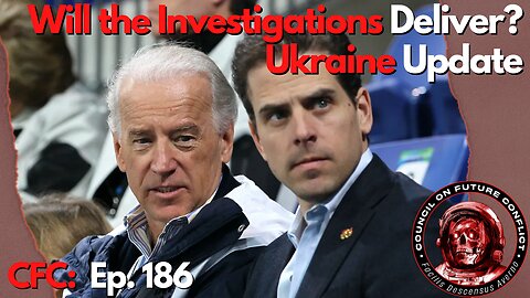 Council on Future Conflict Episode 186: Will the Investigations Deliver? Ukraine Update