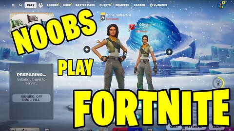 Noobs Play Fortnite