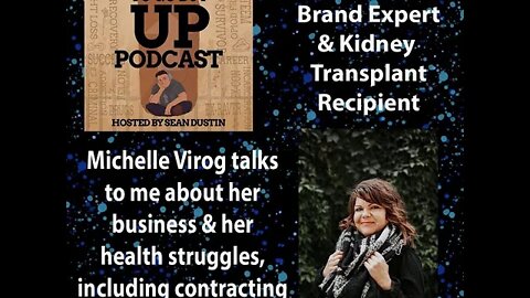 #64 A Kidney Transplant & West Nile Virus: Brand Expert Michelle Virog Explains...