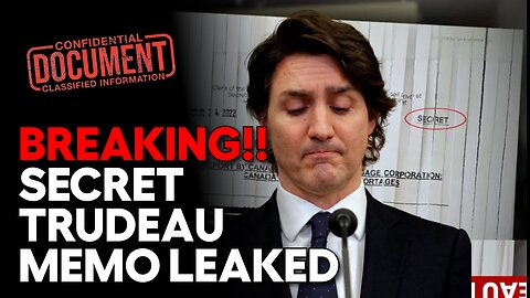 WATCH NOW! SECERT Memo LEAKED, Implicates TRUDEAU