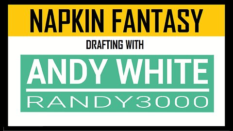 NAPKIN FANTASY Ep. 2 Andy White aka RANDY3000