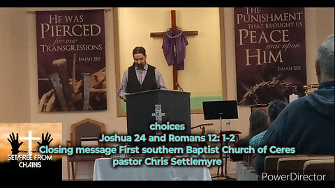choices Joshua 24 & Romans 12: 1-2 First southern Baptist Church of Cerespastor Chris Settlemyre