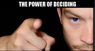 THE POWER OF DECIDING