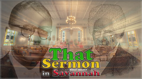Unforgettable Sermon in Savannah: Rev. Andrew C. Marshall & Rev. C.L. Franklin