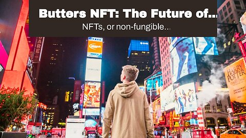 Butters NFT: The Future of Advertising?