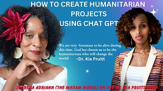 How To Create Business Proposals & Humanitarian Projects Using Chat GPT ~Shareha Adriann & Dr. Kia Pruitt