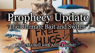 Prophecy Update: The Ultimate Bait and Switch