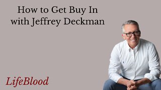 How to Get Buy In with Jeffrey Deckman