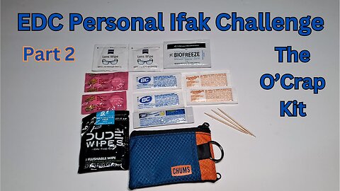 EDC Ifak Challenge Part 2, The O'Crap kit