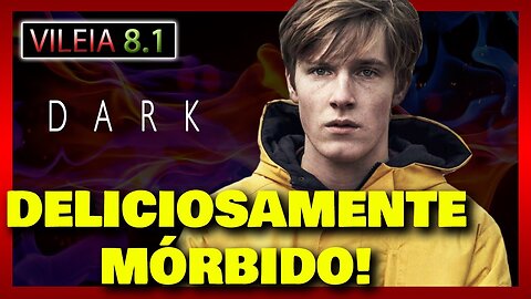 DARK - Série Review - Vileia