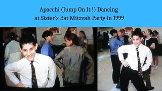 Apacchi (Jump On It !) Dancing at Sister's Bat Mitzvah Party in 1999