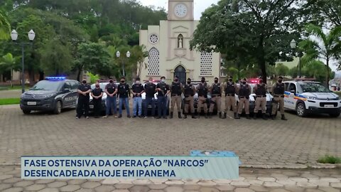 Fase otensiva da operação "Narcos" desencadeada hoje em Ipanema
