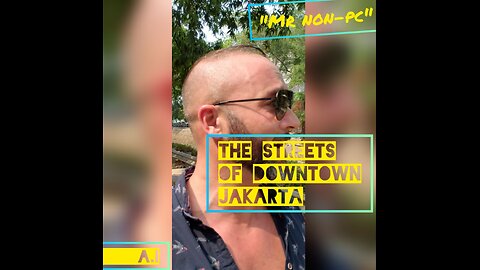 MR. NON-PC -The Streets Of Downtown Jakarta