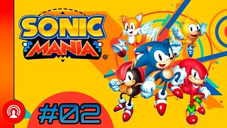 SONIC MANIA: CORRENDO PRA MORTE [#02]