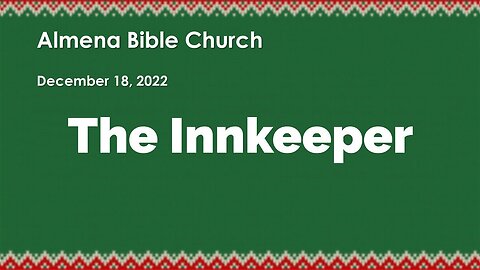 The Innkeeper - Presenting the Christmas Story