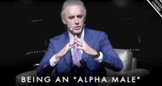 What Being An 'ALPHA MALE' REALLY Means - Jordan Peterson Motivation