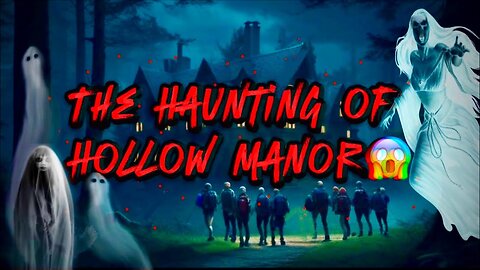 THE HAUNTING OF HOLLOW MANOR😱 (Horror Story in English) #horrorstories #youtubeshorts #shorts #viral