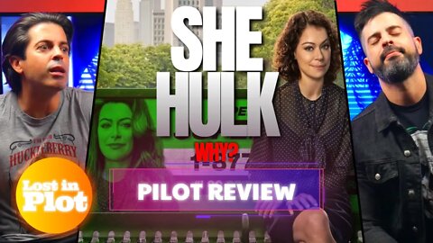 SHE HULK - Lost in Plot Pilot Review (No Spoilers)
