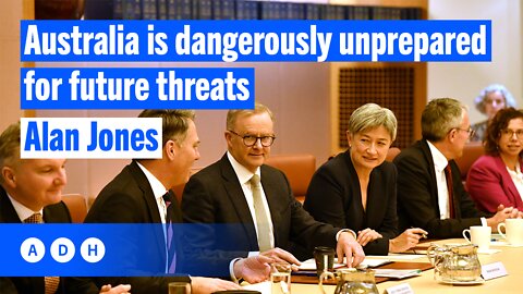 Australia is dangerously unprepared for future threats | Alan Jones