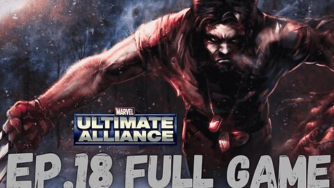 MARVEL: ULTIMATE ALLIANCE GOLD EDITION Gameplay Walkthrough EP.18- X-Men In Space FULL GAME