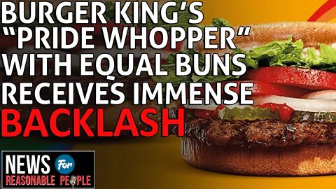 Burger King Under Fire For 'One of the Dumbest Displays' of Activism in New Pride Campaign