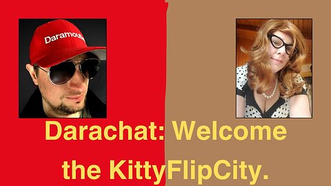 Darachat: Welcome the KittyFlipCity