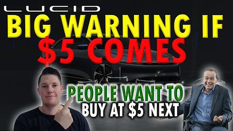 BIG Warning to Investors │ I DO NOT Want to See $5 ⚠️ Lucid Investors Must Watch