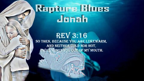 Rapture Blues - Jonah