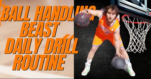 5 MINUTE DAILY DRIBBLING WORKOUT TO ENHANCE BASKETBALL BALL HANDLING