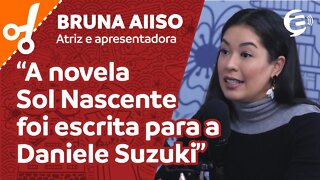 Bruna Aiiso: A novela Sol Nascente foi escrita para a Daniele Suzuki