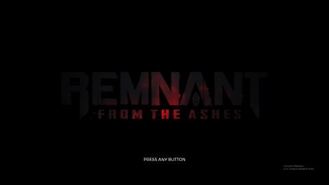 Playing Remnant Form The Ashes