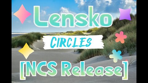 Lensko - Circles [NCS Release] ▶️​FREE◀️​