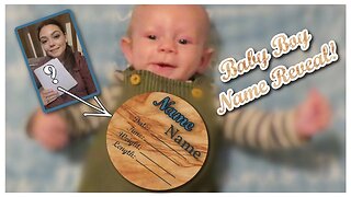 BABY BOY NAME REVEAL!