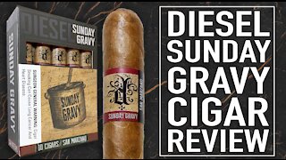 Diesel Sunday Gravy Cigar Review