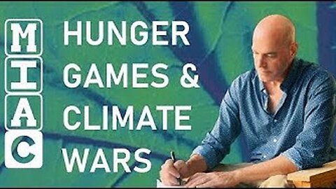 Hunger Games & Climate Wars