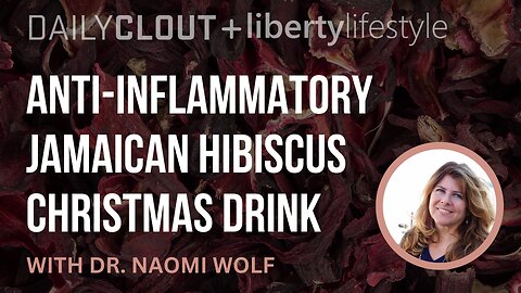 Liberty Lifestyle: Anti-Inflammatory Jamaican Hibiscus Christmas Drink