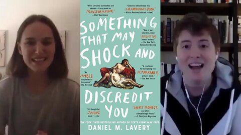 Nathalie Portman Interviews Author Daniel M. Lavery | Something That May Shock And Discredit You