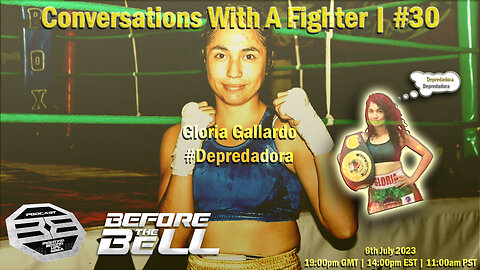 GLORIA GALLARDO - Professional Boxer/IBO World Flyweight Champion | CONVERSATIONS WITH A FIGHTER #30